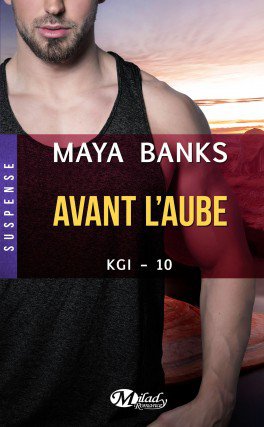 Avant l'aube de Maya Banks