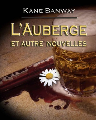 L'Auberge et autre nouvelles de Kane Banway