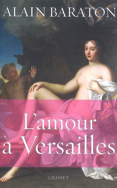 L'amour à Versailles de Alain Baraton