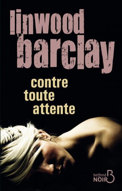 Contre toute attente de Linwood Barclay