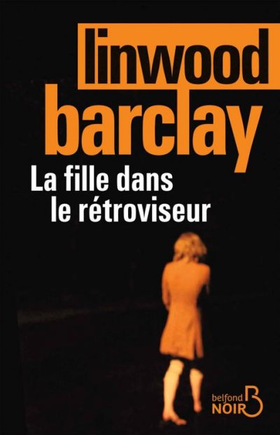 La fille dans le rétroviseur de Linwood Barclay