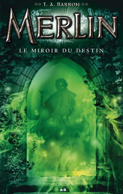 Le miroir du destin de T.A. Barron