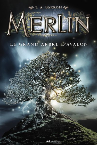 Le grand arbre d'Avalon de T.A. Barron