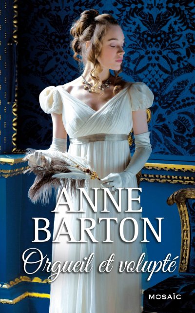 Orgueil et volupté de Anne Barton