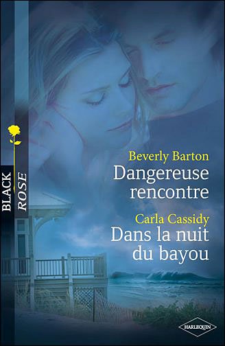 Dangereuse rencontre - Dans la nuit du bayou de Beverly Barton