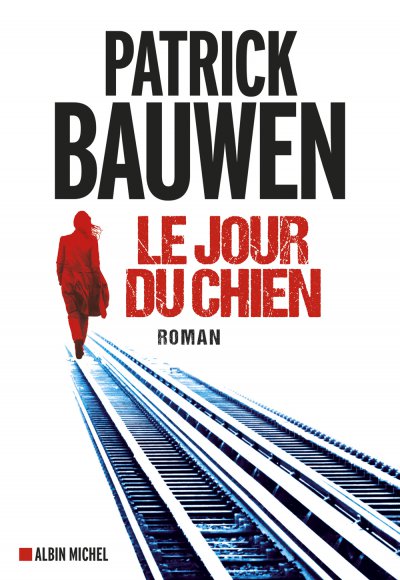 Le Jour du Chien de Patrick Bauwen