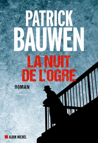 La nuit de l'ogre de Patrick Bauwen