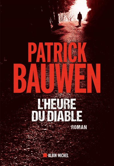 L'heure du diable de Patrick Bauwen