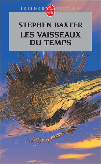 Les Vaisseaux du Temps de Stephen Baxter