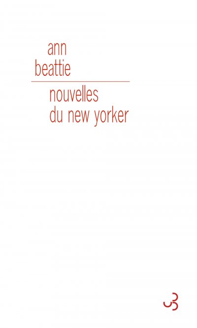 Nouvelles du New Yorker de Ann Beattie