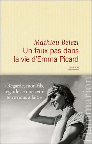 Un faux pas dans la vie d'Emma Picard de Mathieu Belezi