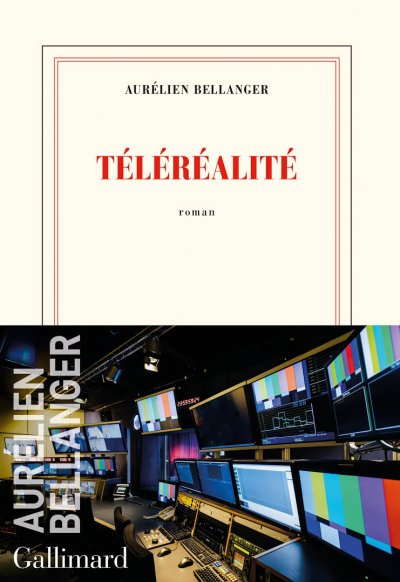 Téléréalité de Aurélien Bellanger
