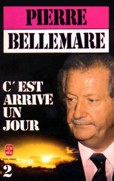 C'est arrivé un jour de Pierre Bellemare