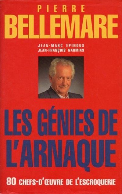 Les génies de l'arnaque de Pierre Bellemare