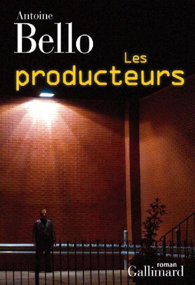 Les producteurs de Antoine Bello