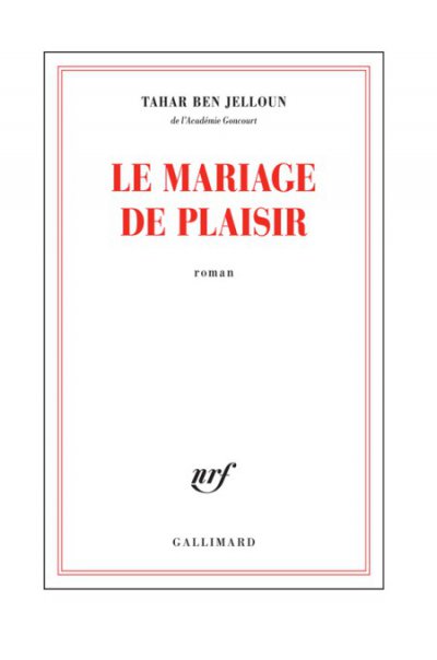 Le mariage de plaisir de Tahar Ben Jelloun