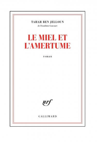 Le miel et l'amertume de Tahar Ben Jelloun