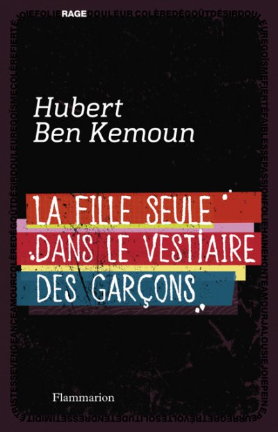 La fille seule dans le vestiaire des garçons de Hubert Ben Kemoun