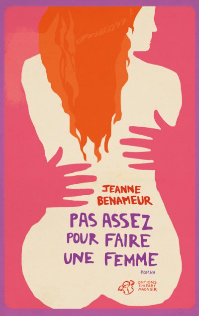 Pas assez pour faire une femme de Jeanne Benameur