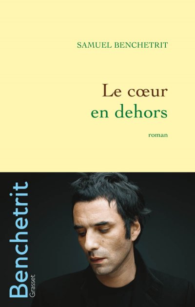 Le coeur en dehors de Samuel Benchetrit