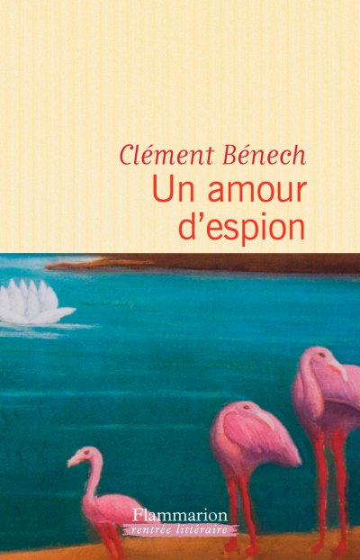 Un amour d'espion de Clément Bénech