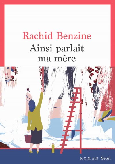 Ainsi parlait ma mère de Rachid Benzine