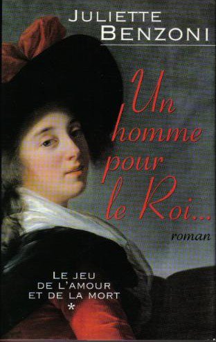 Un homme pour le Roi... de Juliette Benzoni