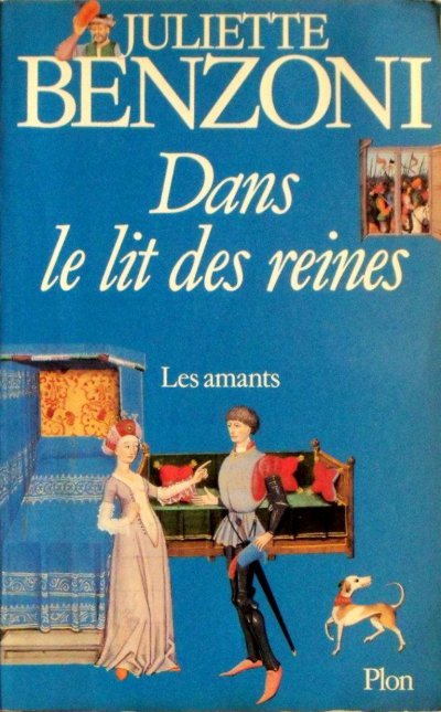 Dans le lit des reines de Juliette Benzoni