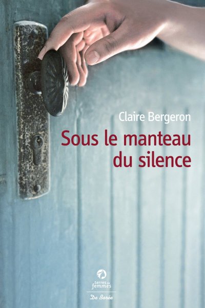 Sous le manteau du silence de Claire Bergeron