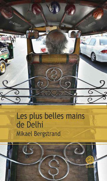 Les plus belles mains de Delhi de Mikael Bergstrand