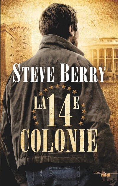 La Quatorzième Colonie de Steve Berry