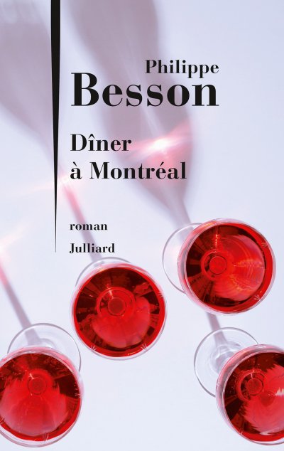 Dîner à Montréal de Philippe Besson