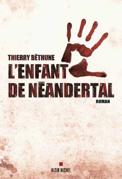 L'Enfant de Néandertal de Thierry Béthune