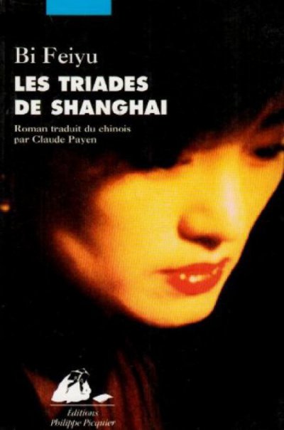 Les Triades de Shanghai de Feiyu Bi