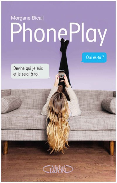 PhonePlay de Morgane Bicail