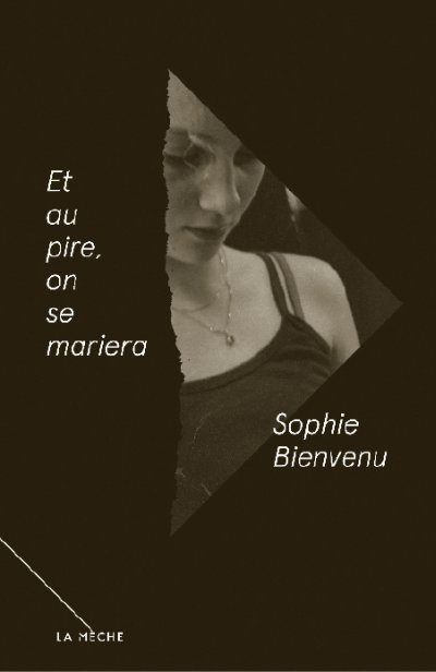 Et au pire, on se mariera de Sophie Bienvenu