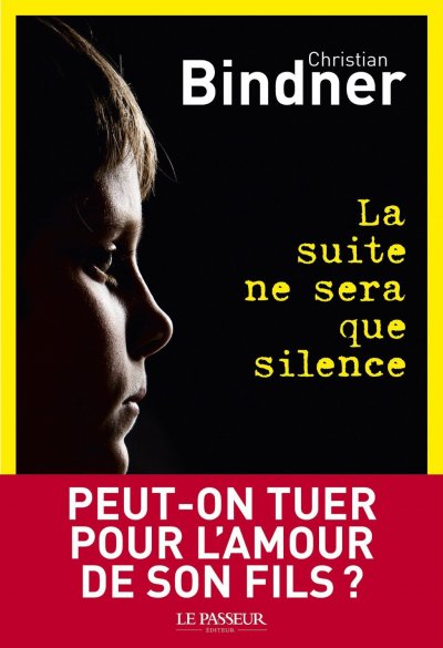 La suite ne sera que silence de Christian Bindner