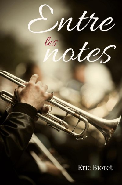 Entre les notes de Eric Bioret