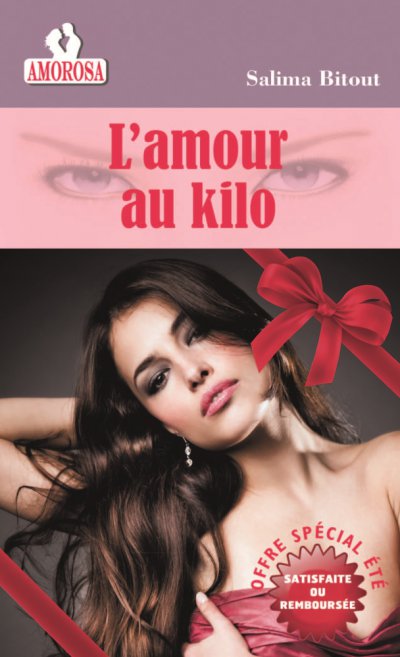 L'amour au kilo de Salima Bitout