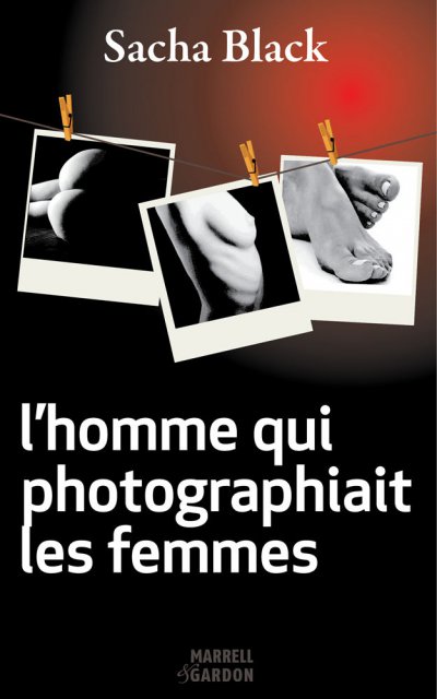 L'homme qui photographiait les femmes de Sacha Black