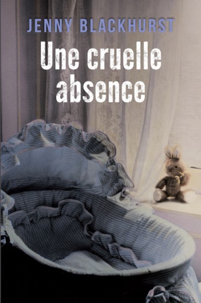 Une cruelle absence de Jenny Blackhurst