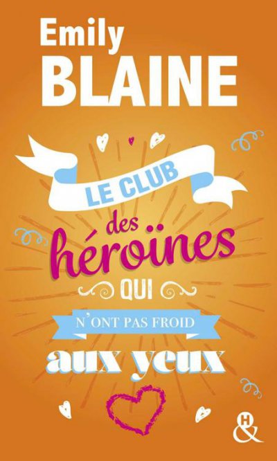 Le club des héroïnes qui n'ont pas froid aux yeux de Emily Blaine