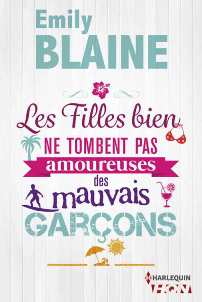 Les filles bien ne tombent pas amoureuses des mauvais garçons de Emily Blaine