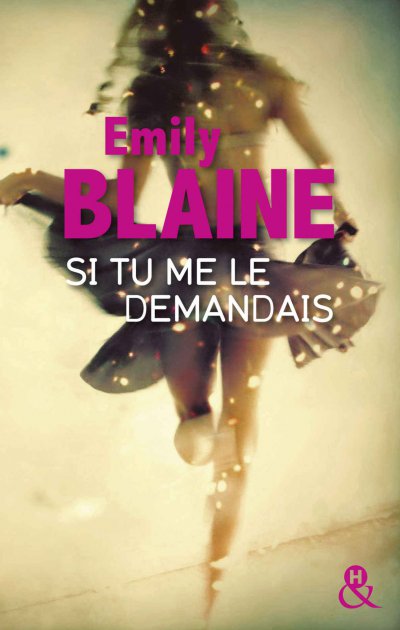 Si tu me le demandais de Emily Blaine