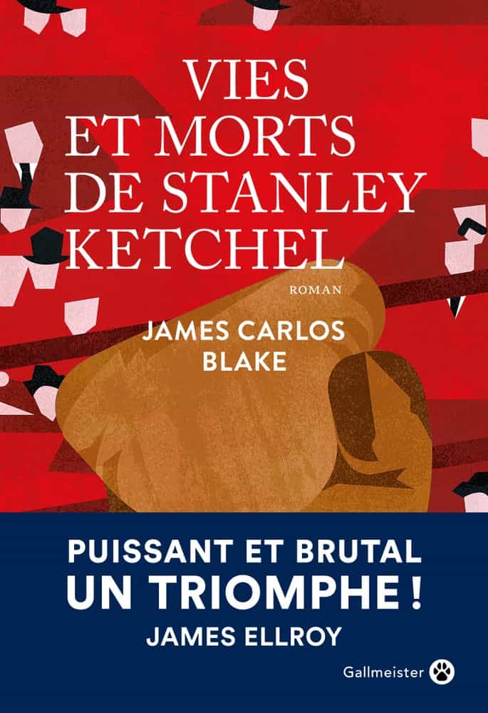 Vies et morts de Stanley Ketchel de James Carlos Blake