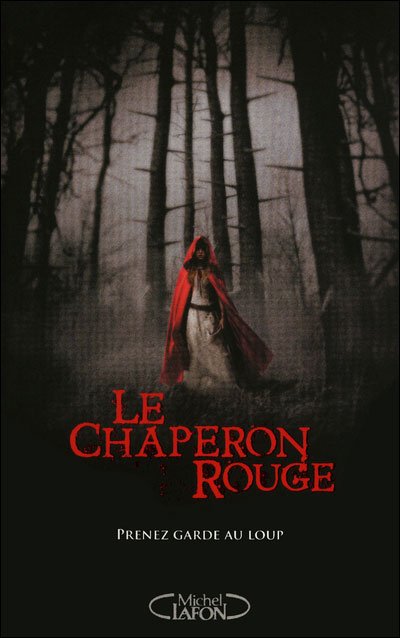 Le Chaperon Rouge de Sarah Blakley-Cartwright