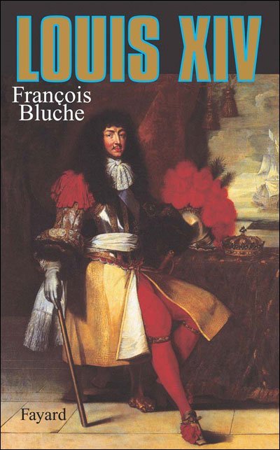 Louis XIV de Francois Bluche