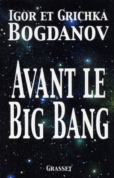 Avant le Big Bang de Igor Bogdanov