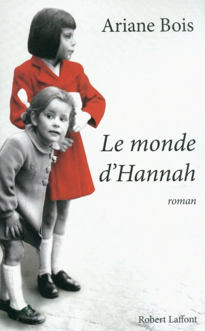 Le monde d'Hannah de Ariane Bois