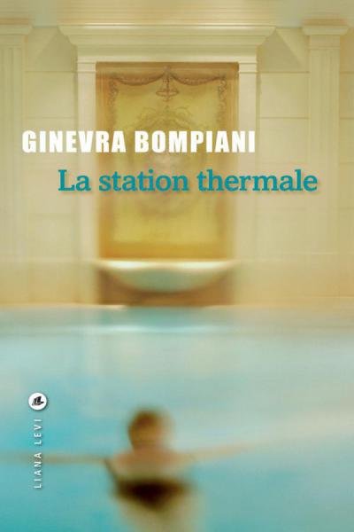 La station thermale de Ginevra Bompiani